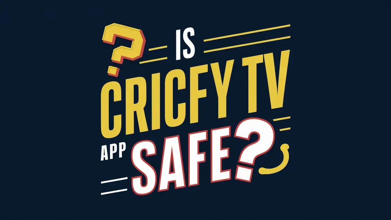 Is a Cricfy TV App safe